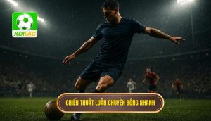 Chiến thuật luân chuyển bóng nhanh