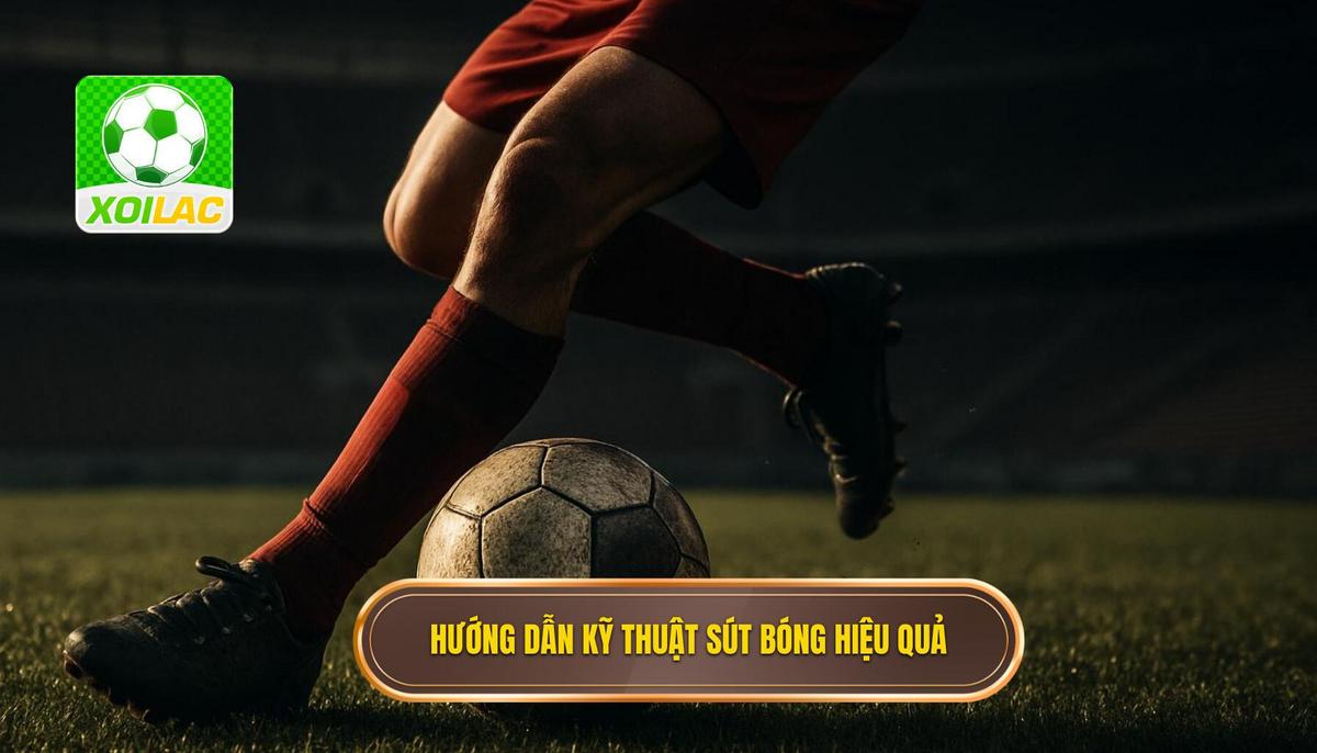 Hướng dẫn chi tiết cách thực hiện Kỹ thuật sút bóng bằng đầu ngón chân