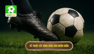 Kỹ thuật sút bóng bằng đầu ngón chân