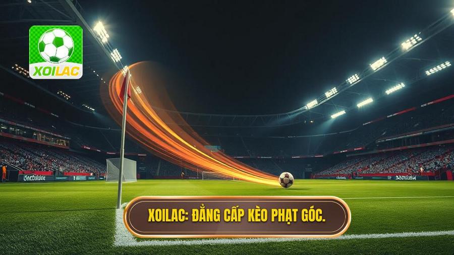 XOILAC_ Đẳng cấp kèo phạt góc.