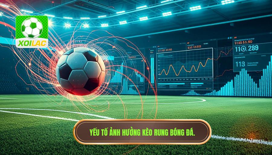 Chiến thuật soi kèo rung theo từng cú sút từ chuyên gia